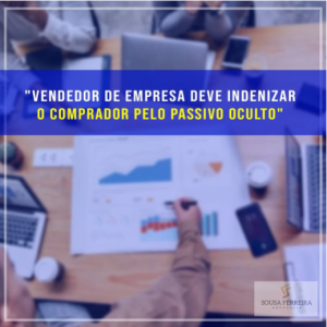 Responsabilidade do vendedor pelo passivo oculto da empresa